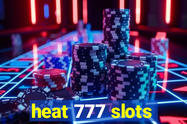 heat 777 slots